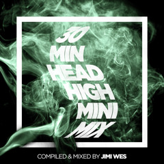 30 MIN HEAD HIGH MINI MIX - 001