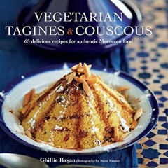 ( ARru ) Vegetarian Tagines & Cous Cous: 62 delicious recipes for Moroccan one-pot cooking by  Ghill