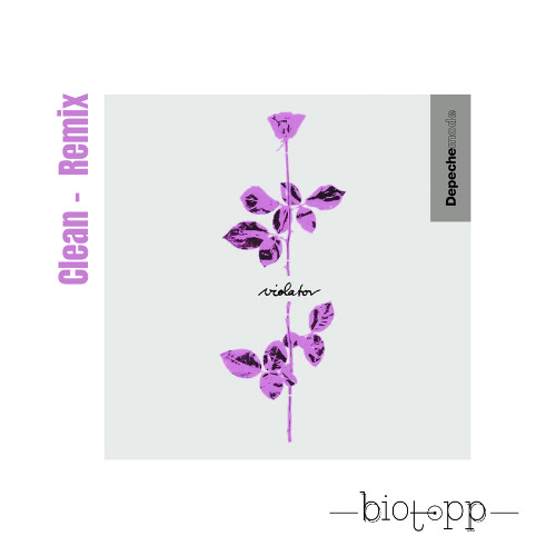 Clean - Depeche Mode - Remix by Biotopp