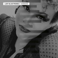 [Premiere] Lady Blacktronika - Overdose (out on STEP Recordings)