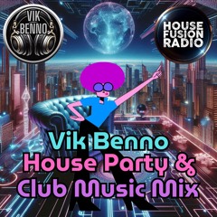 Vik Benno House Party & Club Music Mix