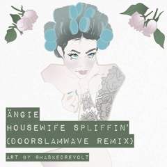 Housewife Spliffin (Doorslam Mix INSTRUMENTAL) - Angie