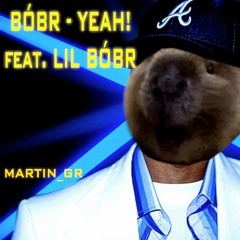 Bóbr - Yeah! feat. Lil Bóbr