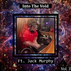 Into The Void Vol. 3 (Zac McCarthy VS Jack Murphy)