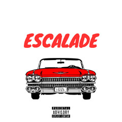 ESCALADE (prod. RM$BVKER)