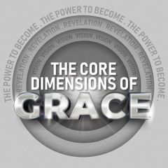 P.404 The Core Dimensions Of Grace