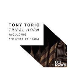 Tony Torio - Tribal Horns - Kid Massive Remix [OUT NOW]