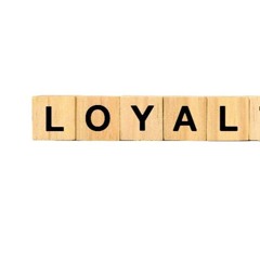Loyalty