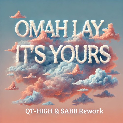 Omah Lay - It's Yours (Sabb & QT High Remix) Streaming