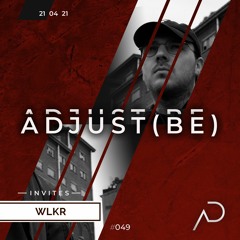 Adjust (BE) Invites #049 | WLKR |