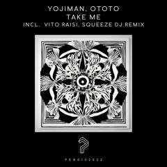 Yojiman, OTOTO - Take Me (Original Mix)