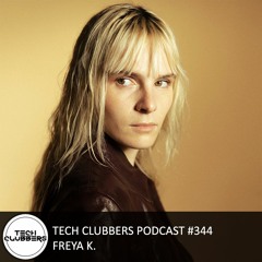 Freya K. - Tech Clubbers Podcast #344