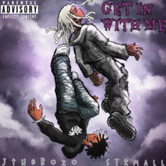 Get In With Me ft. STK_Mall