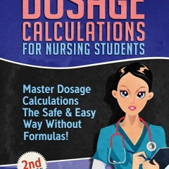 E-book download Dosage Calculations for Nursing Students: Master Dosage