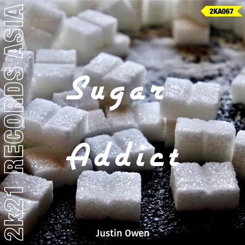 Justin Owen - Sugar Addict (Original Mix)