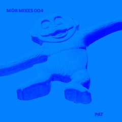 Mór Mixes 004 - Pat