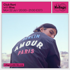 Club Rani for Refuge Worldwide (July 2024)