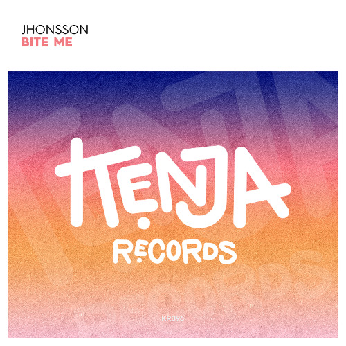 Jhonsson - Bite Me [Kenja Records]