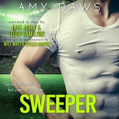 GET [EBOOK EPUB KINDLE PDF] Sweeper by  Amy Daws,Teddy Hamilton,Faye Adele,Will Watt,