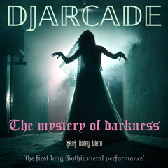 The mystery of darkness (feat. Daisy Allen)