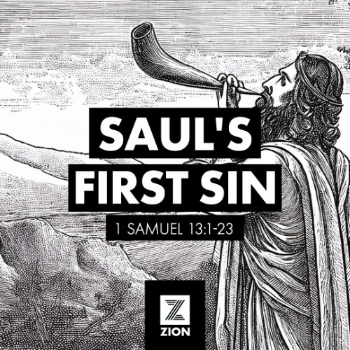 Prophet, Priest, & Judge | Saul’s First Sin, 1 Sam 13:1-23|  Week 18