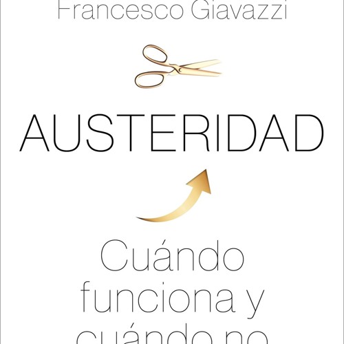 [epub Download] Austeridad BY : Francesco Giavazzi, Alberto Alesina & Ca