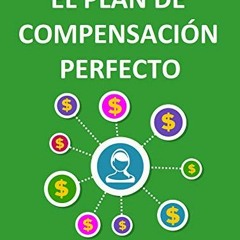 [Get] PDF 💚 El plan de compensación perfecto: Planes de compensación de mercadeo en