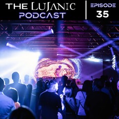 The LuJanic Podcast 35: Live @ Sunbar b4 Jason Ross