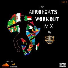 The Afrobeats Workout Mix (vol.2) - by DJ XTEN (2020)