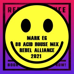 Mark EG's Rebel Alliance 1988 Acid House Mix