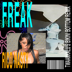RICO NASTY - FREAK (TWAAN'S BIKINI BOTTOM MIX)