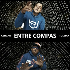 CEHZAR X TOLEDO - ENTRE COMPAS