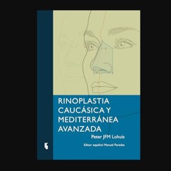 READ [PDF] ✨ Rinoplastia Caucásica y Mediterránea Avanzada (Spanish Edition)     Kindle Edition Fu