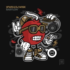 2fwb & DJ Wisk - Babylon (BOSS10)