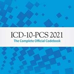 [Read] [KINDLE PDF EBOOK EPUB] ICD-10-PCS 2021: The Complete Official Codebook by  Am