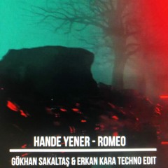 Hande Yener - Romeo (Gökhan Sakaltaş & Erkan Kara Techno Edit)