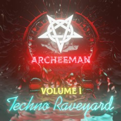 Techno Raveyard Volume I