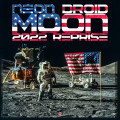 The Neon Droid - Moon - 2022 Reprise