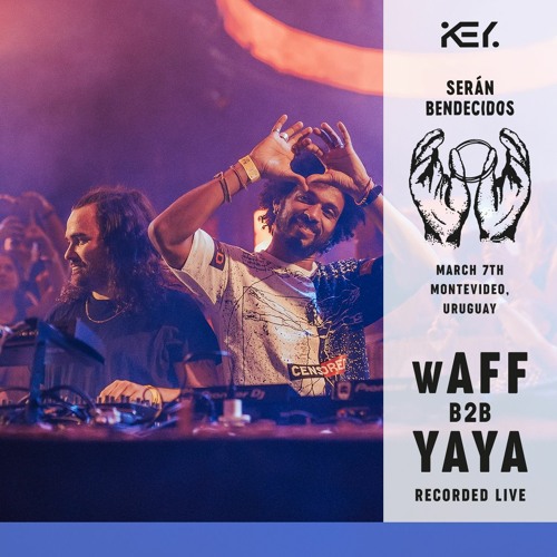 wAFF B2B Yaya | Serán Bendecidos Uruguay - 07/03/2020