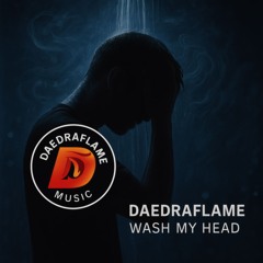 Wash My Head (Original)