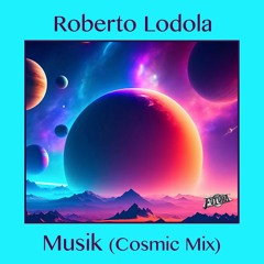 Musik (Cosmic Mix) [Sample Preview]-Roberto Lodola