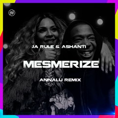 Mesmerize (ANNALU Remix) - Ja Rule & Ashanti