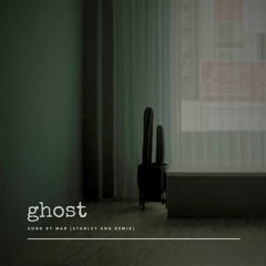 Mar - Ghost (Stanley Ang Remix)