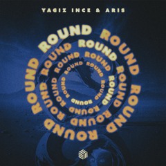 Yagiz Ince & Aris - Round