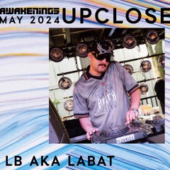 LB aka LABAT - Awakenings Upclose 2024