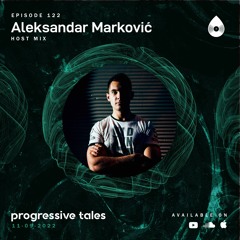 122 Host Mix I Progressive Tales with Aleksandar Marković