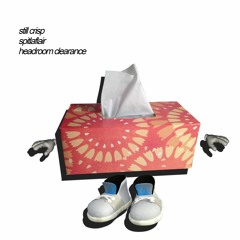 SPITLAFLAIR X HEADROOM CLEARANCE - CHATURBATE THEME (PROD. Still Crisp)