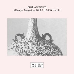 chm. aperitivo six by loif & harold (pt 3)