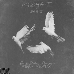Pusha T Ft. Jay Z - Drug Dealers Anonymous (M.W.P. Remix)