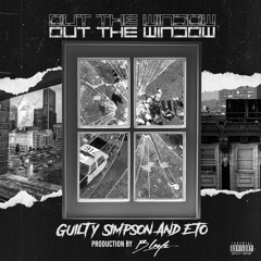 Out The Window (feat. Guilty Simpson & Eto)